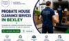 Probate House Clearance Services Offered by Bexley Experts