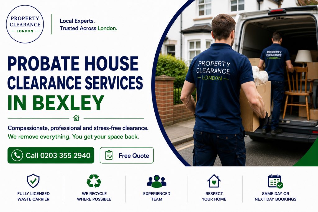 Probate House Clearance Services Offered by Bexley Experts