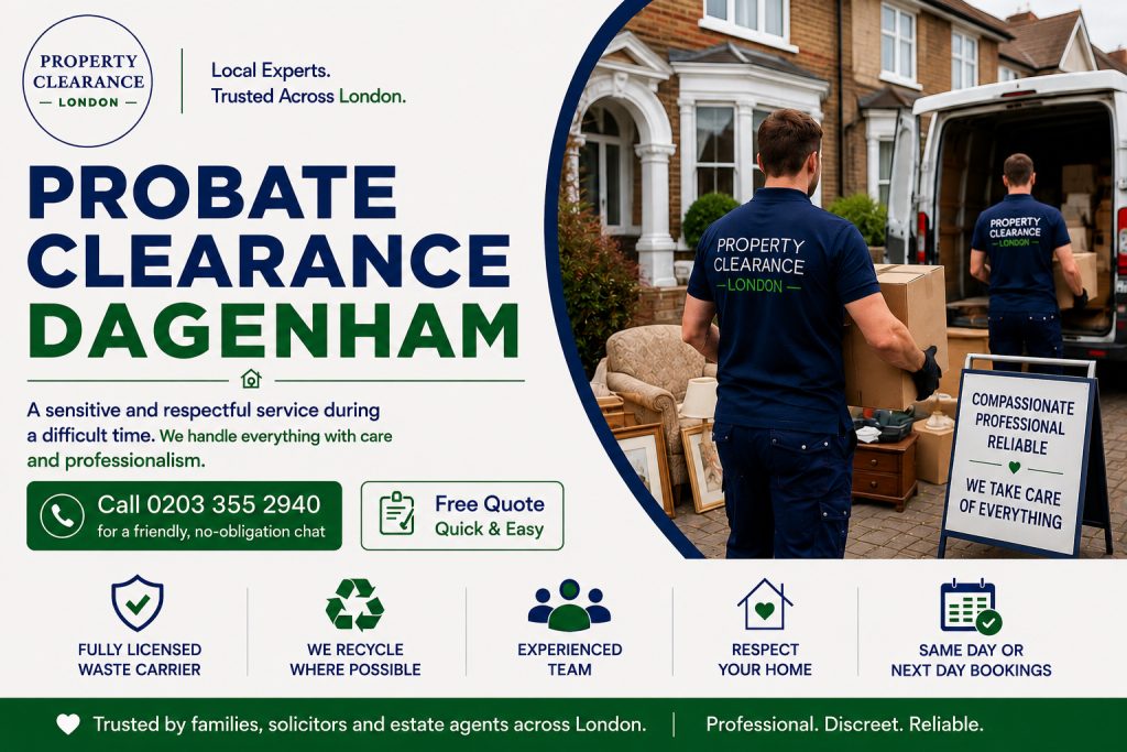Probate House Clearance Services by Dagenham Local Experts