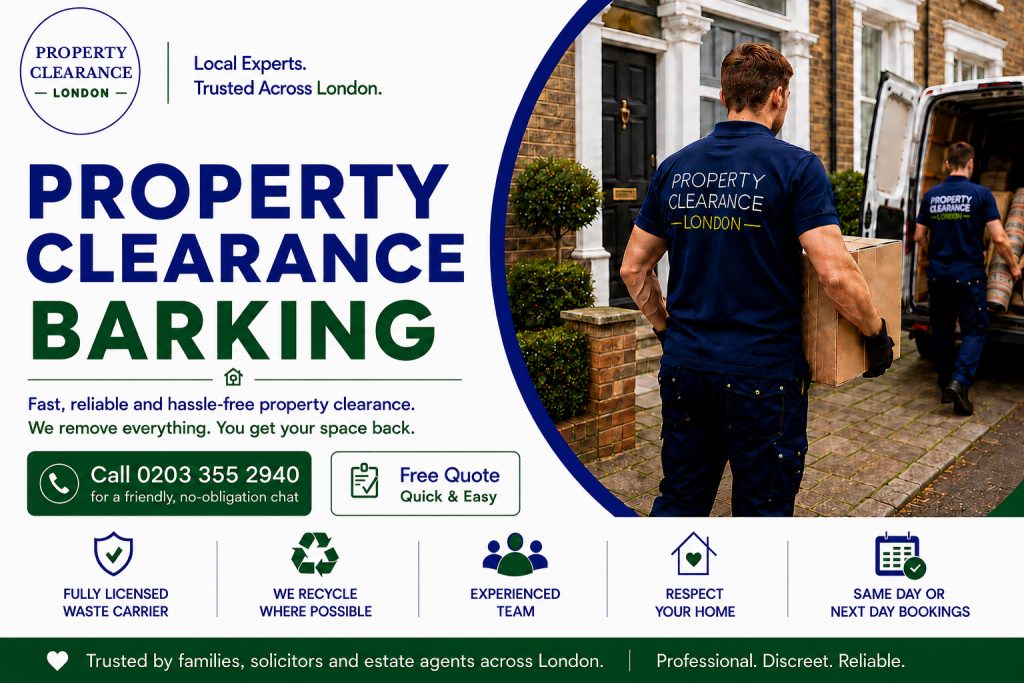 Property Clearance Services by Reliable Experts in Barking